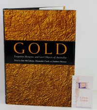 Gold: Forgotten Histories & Lost Objects in Australia Gold: Forgotten Histories & Lost Objects in Australia