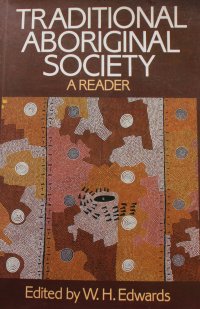 Traditional Aboriginal Society: A Reader Traditional Aboriginal Society: A Reader