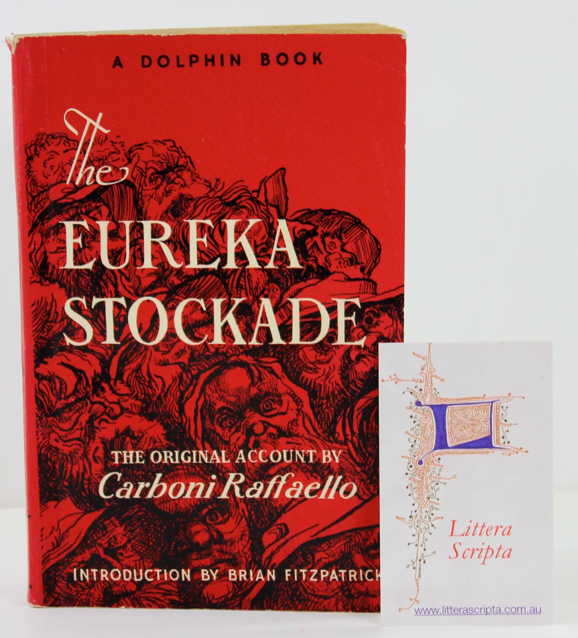The Eureka Stockade. Original Carboni account. The Eureka Stockade. Original Carboni account.